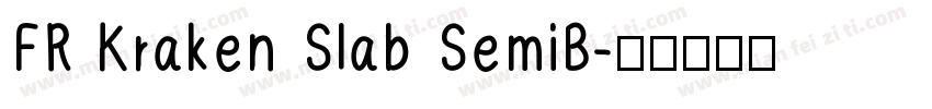FR Kraken Slab SemiB字体转换
